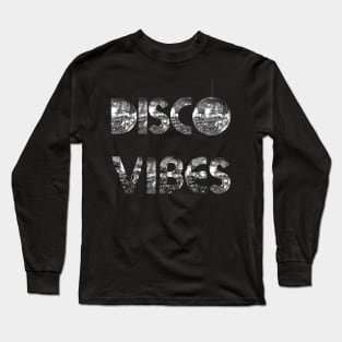 Disco Vibes Long Sleeve T-Shirt